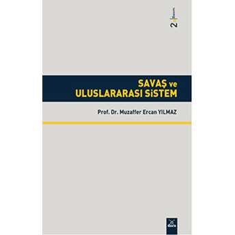 Savaş Ve Uluslararası Sistem Muzaffer Ercan Yılmaz