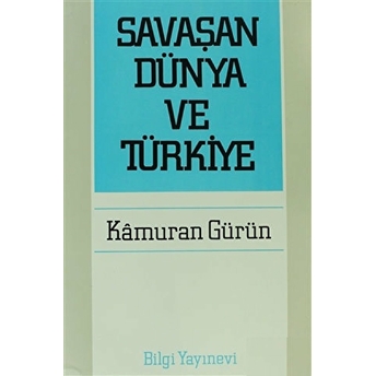 Savaşan Dünya Ve Türkiye Kamuran Gürün