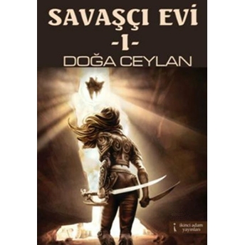 Savaşçı Evi - 1 Doğa Ceylan