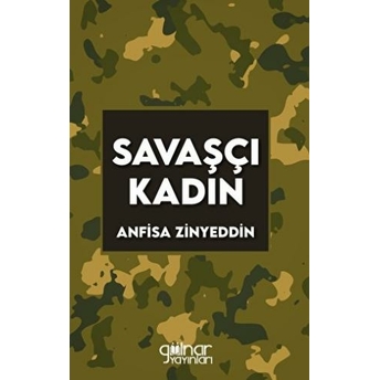 Savaşçı Kadın Anfisa Zinyeddin