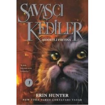 Savaşçı Kediler - Kehanetler Başlıyor 4 - Şiddetli Fırtına Erin Hunter