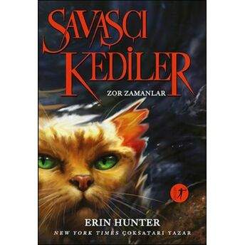 Savaşçı Kediler: Zor Zamanlar Erin Hunter