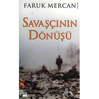 Savaşçının Dönüşü Faruk Mercan