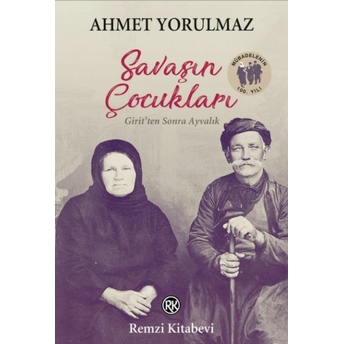 Savaşın Çocukları Ahmet Yorulmaz