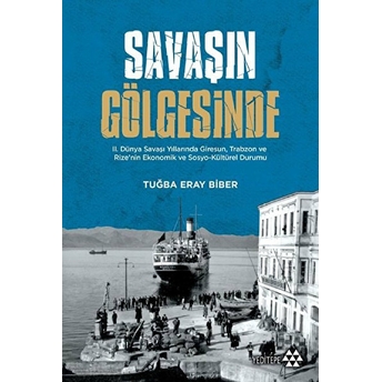 Savaşın Gölgesinde Tuğba Eray Biber