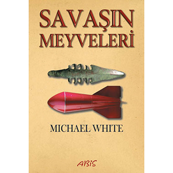 Savaşın Meyveleri Michael White