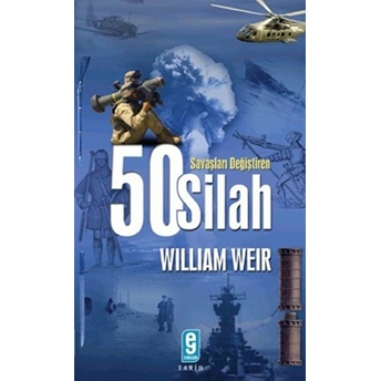 Savaşları Değiştiren 50 Silah William Weir