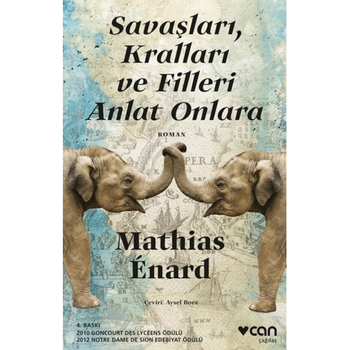 Savaşları, Kralları Ve Filleri Anlat Onlara Mathias Énard