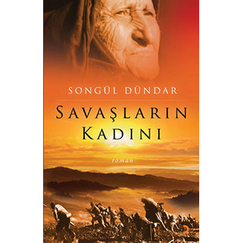 Savaşların Kadını Songül Dündar