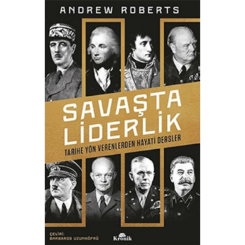 Savaşta Liderlik Andrew Roberts