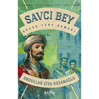 Savcı Bey - Büyük Türk Romanı Abdullah Ziya Kozanoğlu