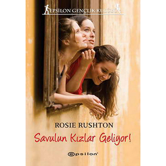 Savulun Kızlar Geliyor! Rosie Rushton