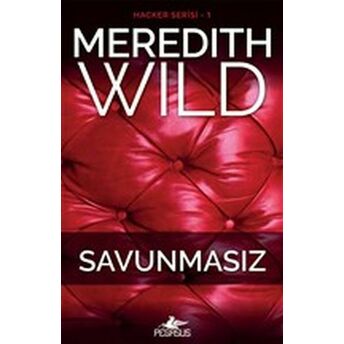 Savunmasız - Hacker Serisi 1. Kitap Meredith Wild