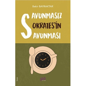 Savunmasız Sokrates’in Savunması