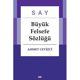 Say Büyük Felsefe Sözlüğü 2 Cilt Takım Ahmet Cevizci