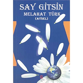 Say Gitsin - Melahat Türk