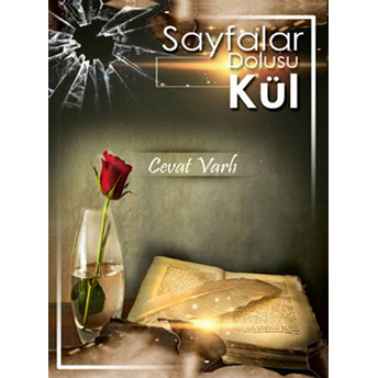 Sayfalar Dolusu Kül Cevat Varlı