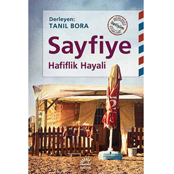 Sayfiye Hafiflik Hayali Tanıl Bora