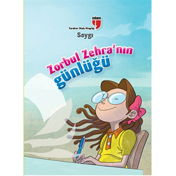 Saygı / Zorbul Zehra'nın Günlüğü Ahmet Mercan