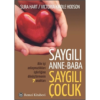 Saygılı Anne-Baba, Saygılı Çocuk Sura Hart, Victoria Kindle Hodson