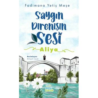 Saygın Direnişin Sesi : Aliya Fadimana Yetiş Meşe