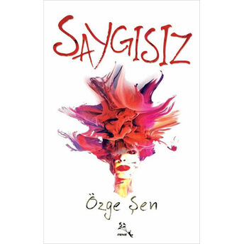 Saygısız Özge Şen