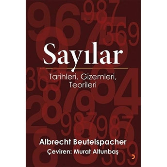 Sayılar Tarihleri, Gizemleri, Teorileri - Albrecht Beutelspacher