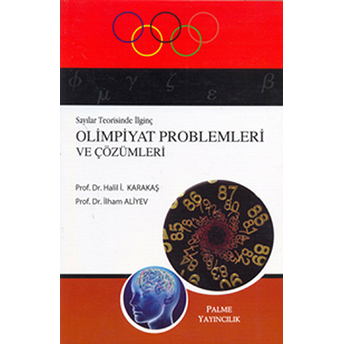 Sayılar Teorisinde Ilginç Olimpiyat Problemleri Ve Çözümleri Halil I.karakaş - Ilham Aliyev