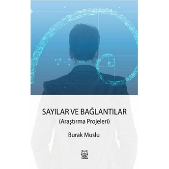 Sayılar Ve Bağlantılar - Araştırma Projeleri Burak Muslu