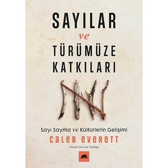 Sayılar Ve Türümüze Katkıları Caleb Everett