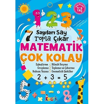 Sayıları Say Topla Çıkar Matematik Çok Kolay - 5-6 Yaş Kolektıf