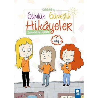 Sayılarla Köşe Kapmaca - Günlük Güneşlik Hikayeler (1. Sınıf) Celal Akbaş