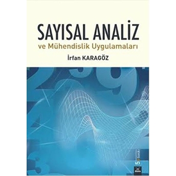 Sayısal Analiz Ve Mühendislik Uygulamaları Irfan Karagöz