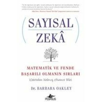 Sayısal Zeka Matematik Ve Fende Başarılı Olmanın Sırları (Cebirden Kalmış Olsanız Bile) Barbara Oakley