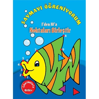 Saymayı Öğreniyorum 1'Den 10'A Noktaları Birleştir Kolektif