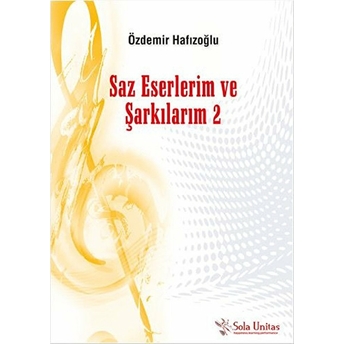 Saz Eserlerim Ve Şarkılarım 2 Özdemir Hafızoğlu