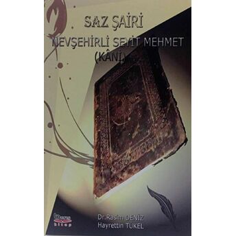 Saz Şairi Nevşehirli Seyit Mehmet (Kani) Hayrettin Tükel