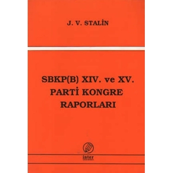 Sbkp (B) 14. Ve 15 Parti Kongre Raporları Josef V. Stalin