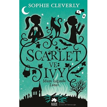 Scarlet Ve Ivy 5 - Mum Işığında Lanet Sophie Cleverly