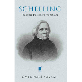 Schelling - Yaşamı Felsefesi Yapıtları Ömer Naci Soykan