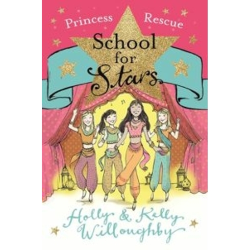 School For Stars: A Princess Rescue: Book 7 Holly Willoughby