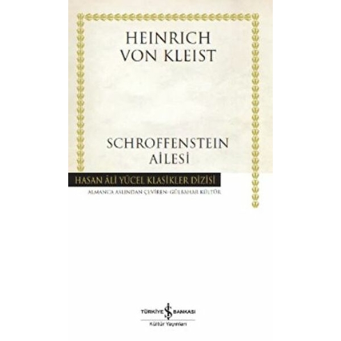 Schroffensteın Ailesi - Hasan Ali Yücel Klasikleri (Ciltli) Heinrich Von Kleist