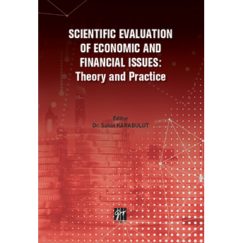 Scientific Evaluation Of Economic And Financial Issues: Theory And Practice Kolektif