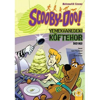 Scooby Doo - Yemekhanedeki Köftehor Dosyası - Matematik Gizemi Mark Weakland