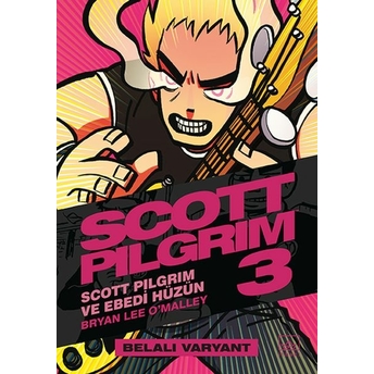 Scott Pilgrim 3: Scott Pilgrim Ve Ebedi Hüzün (Belalı Varyant) Bryan Lee O’malley