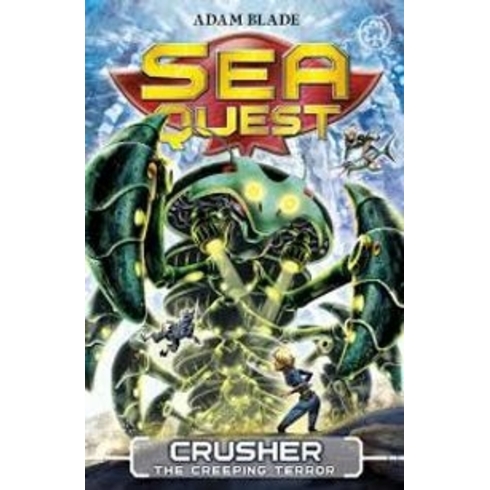 Sea Quest: Crusher The Creeping Terror: Book 7 Adam Blade