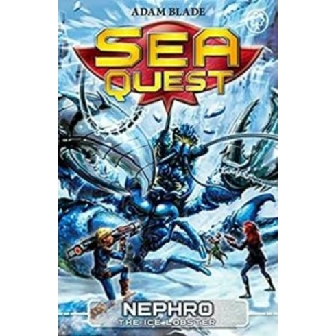 Sea Quest: Nephro The Ice Lobster: Book 10 Adam Blade