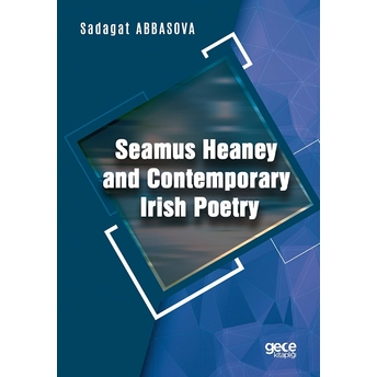 Seamus Heaney And Contemporary Irish Poetry Sadagat Abbasova