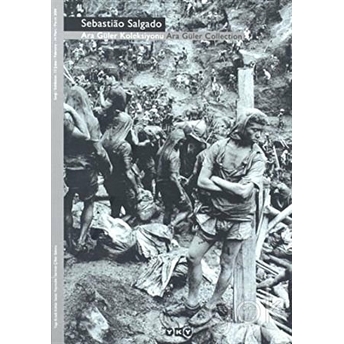 Sebastião Salgado - Ara Güler Koleksiyonu Ara Güler