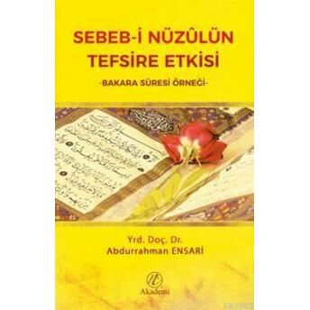 Sebeb-I Nüzûlün Tefsire Etkisi -Bakara Sûresi Örneği- Abdurrahman Ensari